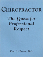 Chiropractor: The Quest for Professional Respect