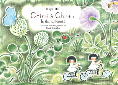 Chirri & Chirra, in the Tall Grass: Volume 2 - Doi, Kaya (Creator), and Kaneko, Yuki (Translated by)