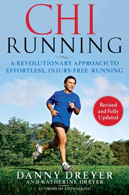 Chirunning: A Revolutionary Approach to Effortless, Injury-Free Running - Dreyer, Danny, and Dreyer, Katherine