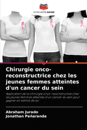Chirurgie onco-reconstructrice chez les jeunes femmes atteintes d'un cancer du sein