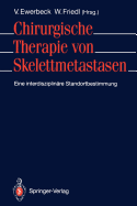 Chirurgische Therapie Von Skelettmetastasen: Eine Interdisziplinare Standortbestimmung