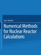 / Chislennye Metody Rascheta Yadernykh Reaktorov / Numerical Methods for Nuclear Reactor Calculations - Marchuk, Gurji I.