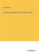 Chismes and Rhymes for Youthful Times