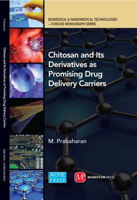 Chitosan and Its Derivatives as Promising Drug Delivery Carriers - Prabaharan, M