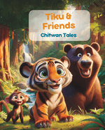 Chitwan Tales: Tiku and Friends: Illustrated Story about Nepali Wildlife in Chitwan
