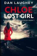 Chloe - Lost Girl: Large Print Edition