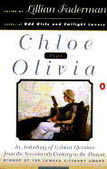 Chloe Plus Olivia: An Anthology of Lesbian Literature from the 17th Century Tothe Present - Faderman, Lillian, Professor (Editor), and Various