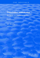 Chlorinated Insecticides: Biological and Environmental Aspects Volume II