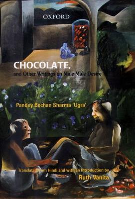 Chocolate: And Other Writings on Male-Male Desire - Sharma, Pandey Bechan, and Vanita, Ruth