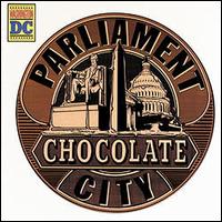 Chocolate City [Bonus Tracks] - Parliament