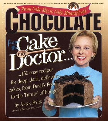 Chocolate from the Cake Mix Doctor - Byrn, Anne