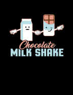 Chocolate Milk Shake: Funny Quotes and Pun Themed College Ruled Composition Notebook