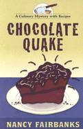 Chocolate Quake: A Culinary Mystery with Recipes - Fairbanks, Nancy