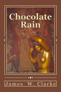 Chocolate Rain: Poems