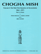 Chogha Mish. Volume 1: The First Five Seasons of Excavations, 1961-1971