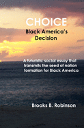Choice: Black America's Decision