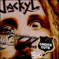 Choice Cuts - Jackyl