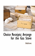 Choice Receipts: Arrange for the Gas Stove