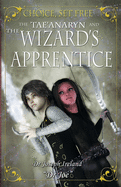 Choice, Set Free 2: The Tae'anaryn and the Wizard's Apprentice