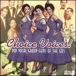 Choice Voices! Pop Vocal Group Gems of the 50's