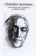 Choiceless Awareness: A Selection of Passages for the Study of the Teachings of J. Krishnamurti