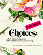 Choices: A Teen/Womans Journal - Bingham, Mindy, and Peters, Kathleen (Editor), and Green, Barbara (Editor)