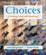 Choices: A Writing Guide with Readings