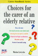 Choices for the Carer of an Elderly Relative - Lewycka, Marina