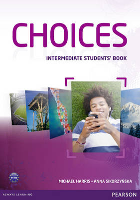 Choices Intermediate Students' Book - Harris, Michael, and Sikorzynska, Anna