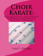 Choir Karate: A Sequential Assessment Program for Middle School Singers