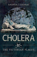 Cholera: The Victorian Plague