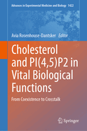 Cholesterol and PI(4,5)P2 in Vital Biological Functions: From Coexistence to Crosstalk