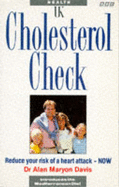 Cholesterol Check: Reduce Your Cholesterol Now