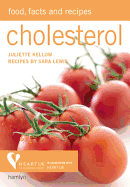 Cholesterol: Food, Facts, and Recipes