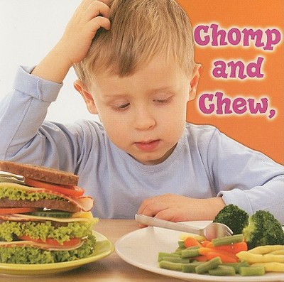 Chomp and Chew to a Healthy You - Carroll, Molly