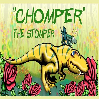 Chomper the Stomper: The adventure to find a lost toothbrush. - Martin, Kevin
