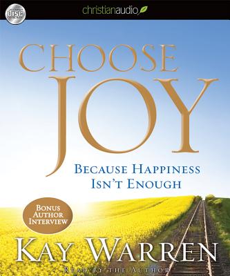 Choose Joy: Because Happiness Isn't Enough - Warren, Kay, Professor (Narrator)