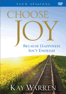 Choose Joy DVD: Because Happiness Isn't Enough (a Four-Session Study)