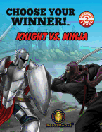 Choose Your Winner!: Knight Vs Ninja