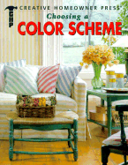 Choosing a Color Scheme - Creative Homeowner, and Kerrigone, Kimberly (Editor)