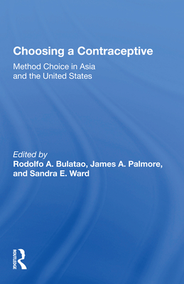 Choosing a Contraceptive: Method Choice in Asia and the United States - Bulatao, Rodolfo A (Editor)