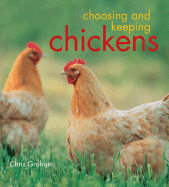Choosing and Keeping Chickens