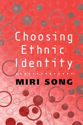 Choosing Ethnic Identity - Song, Miri