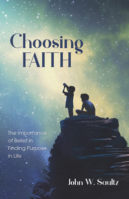 Choosing Faith - Saultz, John W