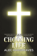 Choosing Life: Through the valley of the shadow of death Depression - A Christian's perspective