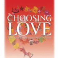 Choosing Love: Pathways to Conscious Relationship