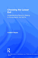 Choosing the Lesser Evil: Understanding Decision Making in Humanitarian Aid Ngos