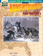 Choosing Your Way Through America's Past: Book 1, Adventures from the 1700's