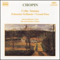 Chopin: Cello Sonata; Polonaise Brillante; Grand Duo - Bernd Glemser (piano); Maria Kliegel (cello)