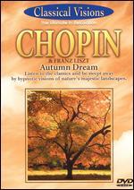 Chopin & Franz Liszt: Autumn Dream